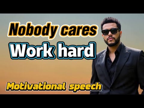 Nobody Cares — Work Hard and Focus on Yourself | Motivational speech