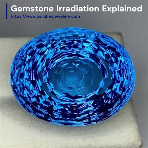Gemstone Irradiation Explained