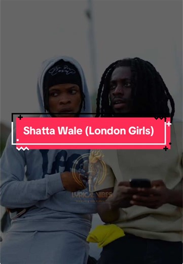 Shatta Wale: London Girls Lyrics and Vibes
