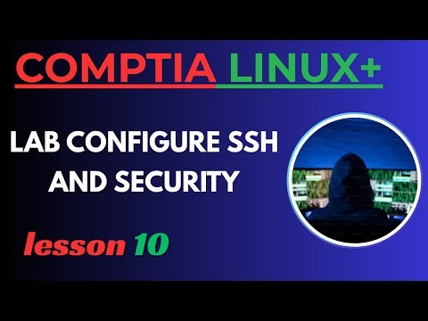 Topic - LAB Configure SSH and Secure Remote Access | CompTIA Linux+
