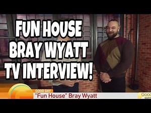 FUN HOUSE BRAY WYATT TV INTERVIEW WITH GOOD DAY SACRAMENTO! WWE News