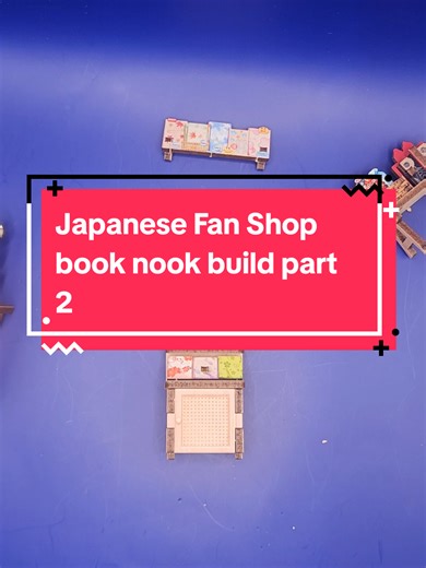 part 2 build a book nook with me: the Japanese Fan Shop #tiktokshopjumpstartsale #japanesebooknook #miniatures #dollhouse #booknook