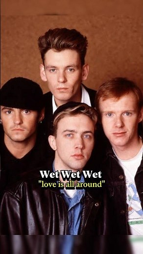 wet wet wet love is all around #oldsong #oldsongs
