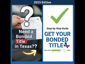 How to Get a Bonded Title in Texas (Updated 2025 Step-by-Step Guide)