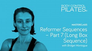 Masterclass: Reformer Sequences – Part 7 (Long Box Sequence) with Bridget