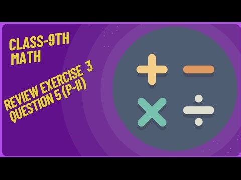 Review Exercise 3 Question 5 (P-II) for class 9th #educationalvideo #exam #maths
