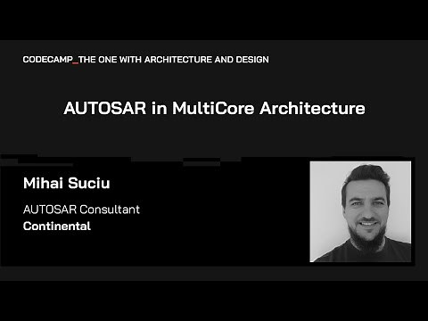 AUTOSAR in MultiCore Architecture, with Mihai Suciu