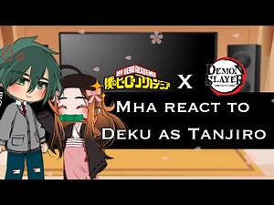 MHA react to Deku as Tanjiro ||⚔️Demon Slayer x MHA🌸|| Gacha || ALL PARTS! || Itari