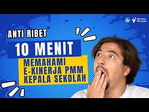 10 Menit Memahami E-Kinerja Kepala Sekolah