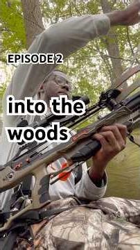 Into the Woods, Episode 2. Getting Ready for the Hunt
