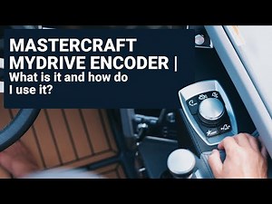 The MasterCraft MyDrive Encoder | What is it and how do I use it?