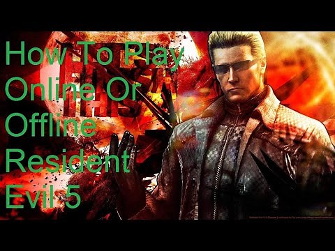 How To Play Online Resident Evil 5 With Steam Emulator
