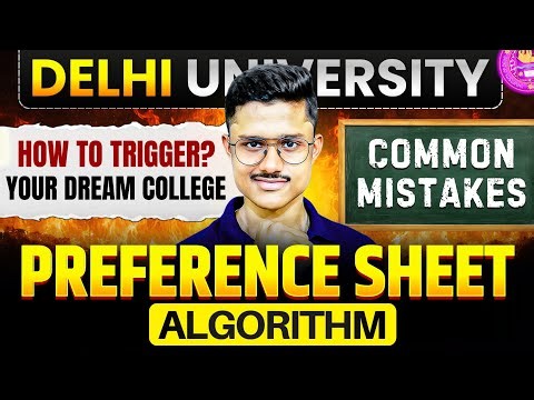 🚨 How To Fill Delhi University Preference Sheet 2026? Best Strategy & Algorithm Secrets