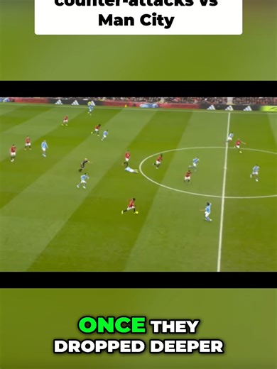 Man Utd's Counter-Attacks Against Man City Tactical Analysis