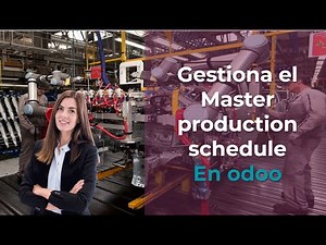 Programa Maestro de producción Odoo (MEJOR explicación) Odoo MPS Plan Maestro de Producción Odoo