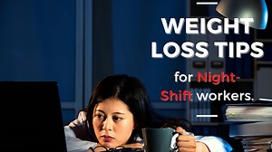 Indian Weight Loss Tips/Diet Plan for Night Shift Workers