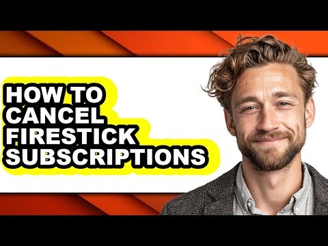 How to Cancel Firestick Subscriptions - Full Guide