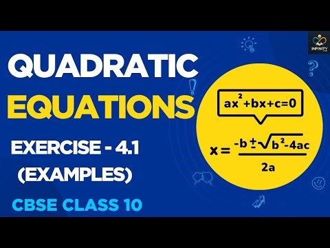 Class 10 Maths Chapter 4 | Quadratic Equations-Ex 4.1 (Examples)| NCERT | CBSE | INFINITY by Vishali