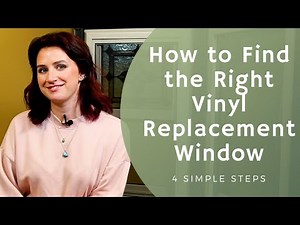 How to Find the Right Vinyl Replacement Window (4 Simple Steps)