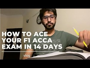 how to ace your F1 ACCA EXAM in 14 DAYS | vlog