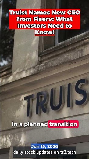 Truist Names New CEO from Fiserv: What Investors Need to Know! #Shorts
