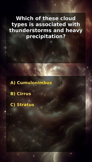 Which of these cloud types is associated with thunderstorms and heavy precipitation? #shor...