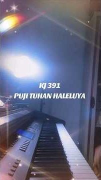 KJ 391 PUJI TUHAN HALELUYA#latihanmusikgereja #kidungjemaat #lobtdenherren