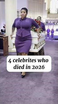 4 celebrites who died in 2026