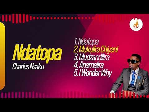 Charles Nsaku - Ndatopa (Full Album)