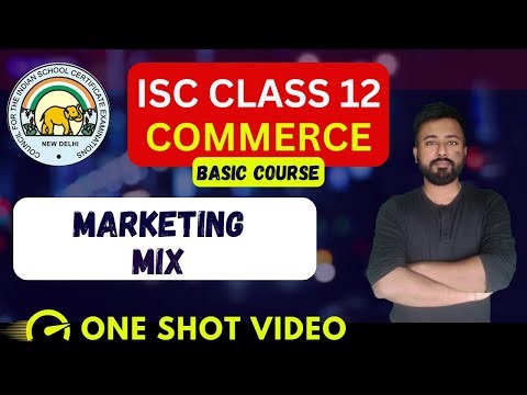 Marketing Mix | [ISC Commerce Class 12] | ISC Commerce Chapter 14