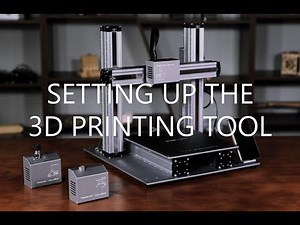SNAPMAKER 2.0 3D PRINTER TOOLING SETUP