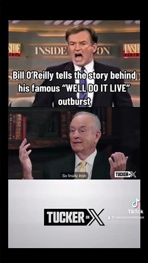 Bill O'Reilly Tells The Story Behind His Famous "WELL DO IT LIVE" Outburst