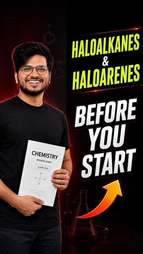🚨 Before You Start Haloalkanes & Haloarenes | Must Watch Before Studying Chemistry ⚠️