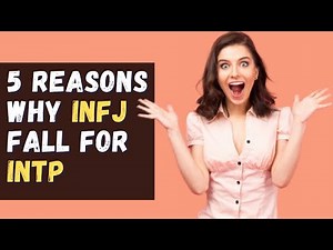 The Perfect Match: 5 Reasons INFJs Can't Resist INTPs