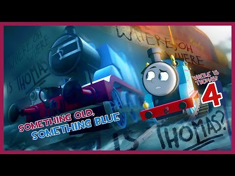 Something Old, Something Blue - Where is Thomas? #4