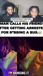 Watch Who You Call Friends💀