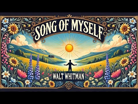 Summary and analysis of Song of Myself by Walt Whitman