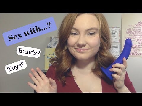5 Reasons to (ALSO) Use Hands & Toys for Penetration [CC] | What's My Body Doing