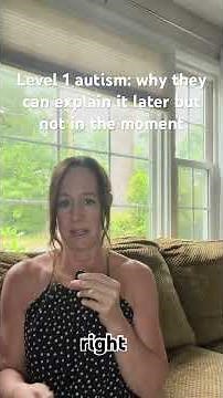 Level 1 Autism: Why They Can Explain it Later But Not in the Moment