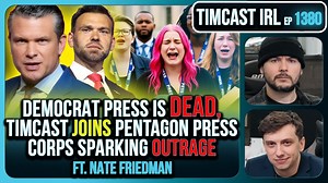 Democrat Press IS DEAD, Timcast JOINS Pentagon Press Corps Sparking OUTRAGE | Timcast IRL - ehkou.com