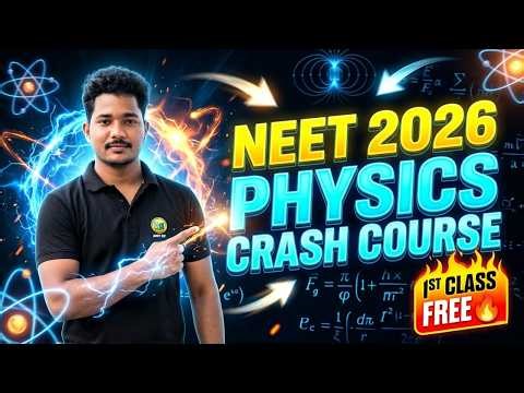 NEET 2026 Physics Crash Course || Complete Physics in One Shot || 1st Class FREE