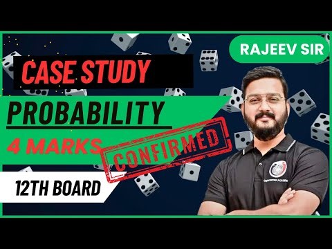 CBSE 12th Maths Probability Case Study Questions With Solution 2024