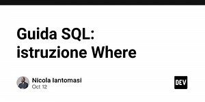 Guida SQL: istruzione Where