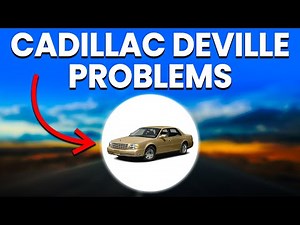 Cadillac Deville Problems: Key Issues That May Affect Performance