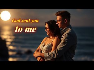 God Sent You To me (LYRIC)