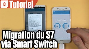 Tuto Galaxy S7 : transférer les données de son ancien téléphone Android avec Smart Switch