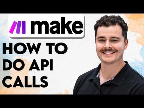 How To Do API Calls In Make.com [2026 Guide]