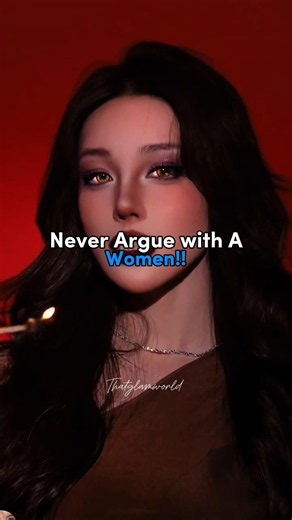 Never Argue with A Women !! #thatglamworld #never #argue #women #fypシ #motivation