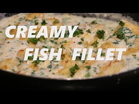 CREAMY FISH FILLET / quick & easy recipe