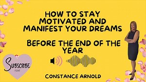 We are in the closing weeks of 2025, and I am sharing in Part 1 of this Audio, specific insight into how you can stay motivated and inspired and manifest your dreams before the end of 2025. I have listened to my own teaching twice - So GOOD. Click below and listen. | Constance Arnold